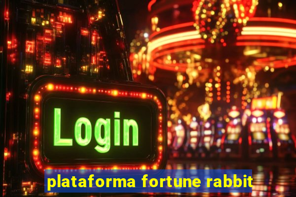 plataforma fortune rabbit